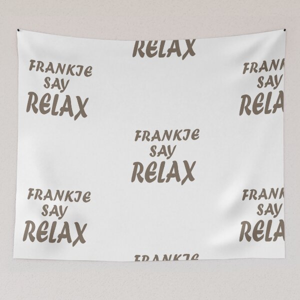 Item preview, FRANKIE SAY RELAX designed and sold by camelia khaled.
