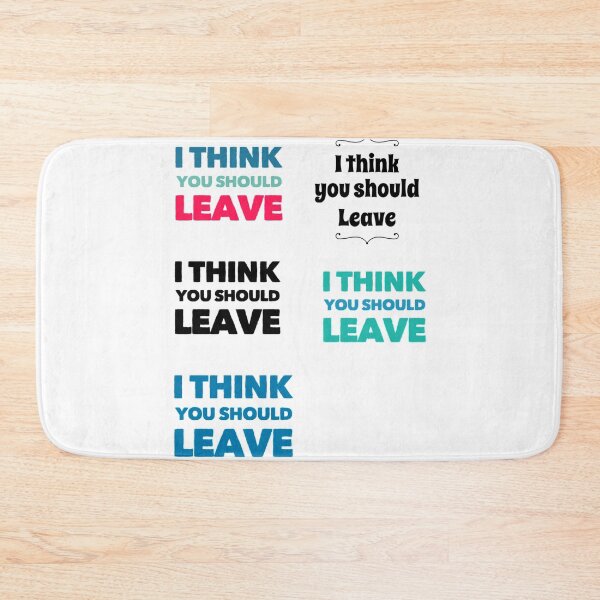 Item preview, I Think You Should Leave designed and sold by Rabia01.