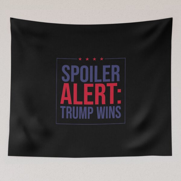 Item preview, Spoiler Alert: Trump Wins Elections 2020 Presidente USA designed and sold by tinypurpleland.