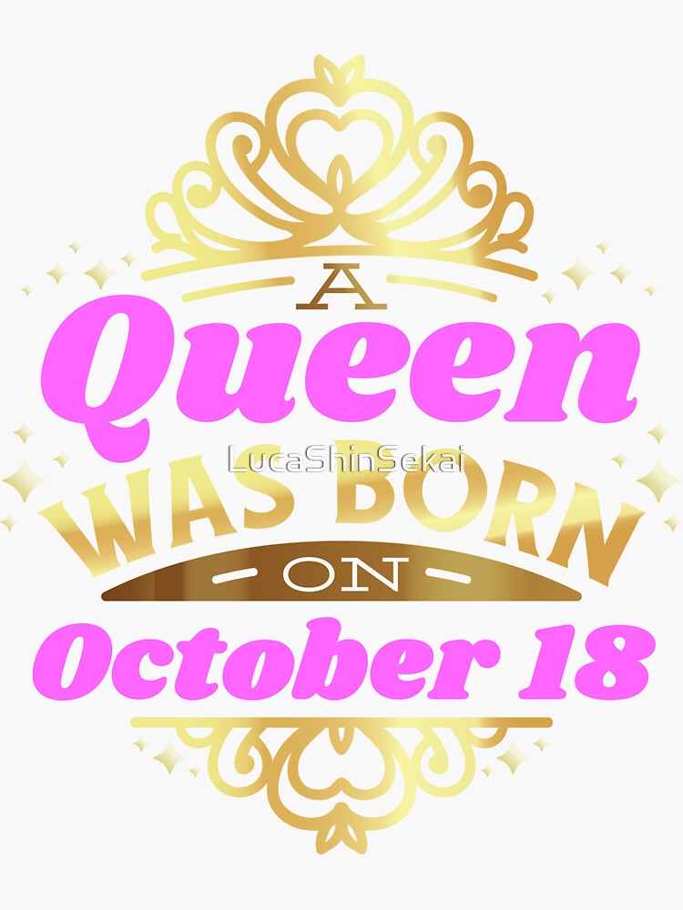 Copy of A Queen Was Born On October 18 Birthday Gift Sticker