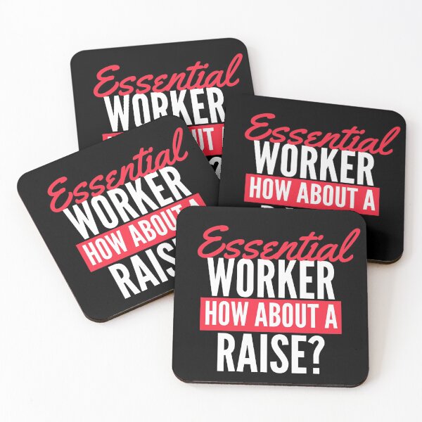 Item preview, ESSENTIAL WORKER , DO I GET A RAISE? designed and sold by chris-ellis-art.