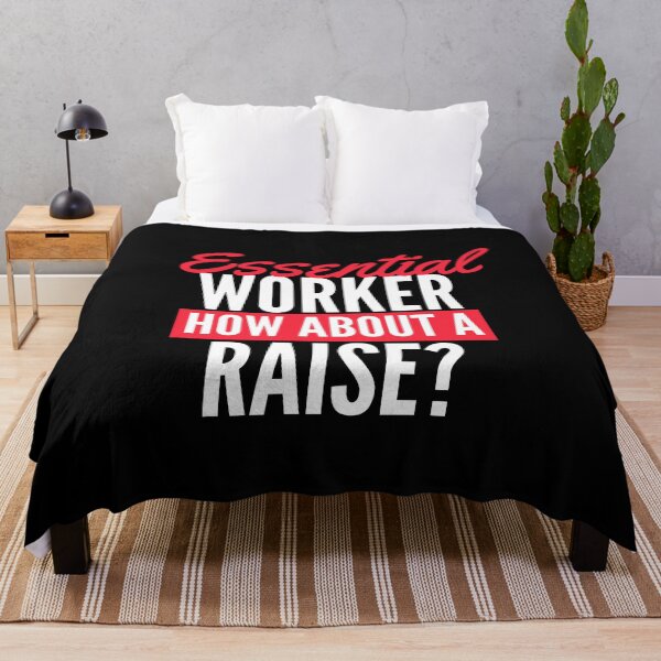 Item preview, ESSENTIAL WORKER , DO I GET A RAISE? designed and sold by chris-ellis-art.