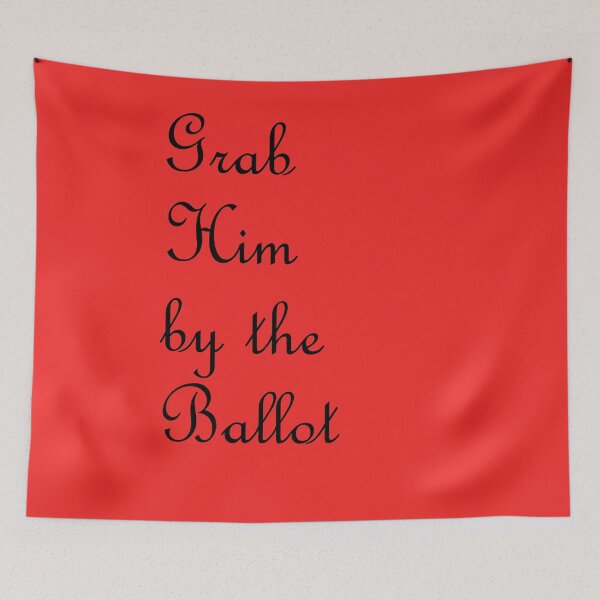 Item preview, Grab Him By The Ballot designed and sold by amrmab.