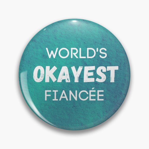 Item preview, World's Okayest Fiancee designed and sold by sherwinc.