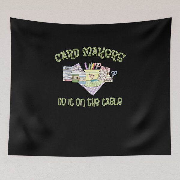 Item preview, Card Makers Do It On The Table designed and sold by Keyma.