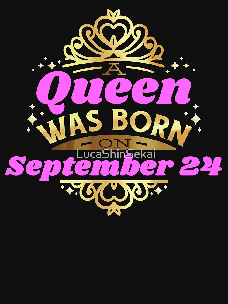 A Queen Was Born On September 24 Birthday Gift