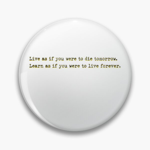 Item preview, Live As If You Were To Die Inspiration designed and sold by sharedipmemes.