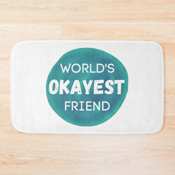 Item preview, World's Okayest Friend designed and sold by sherwinc.
