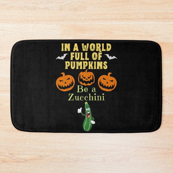 Item preview, In a World Full of Pumpkins Be a Zucchini designed and sold by Frosty1489.