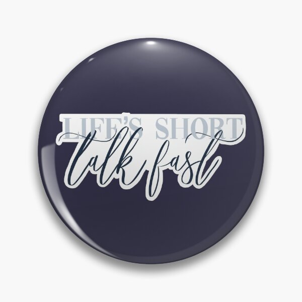 Item preview, Life’s short, talk fast designed and sold by KellioStudio.