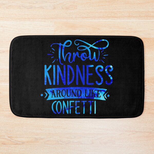 Item preview, Throw Kindness Like Confetti designed and sold by hatimelhag.