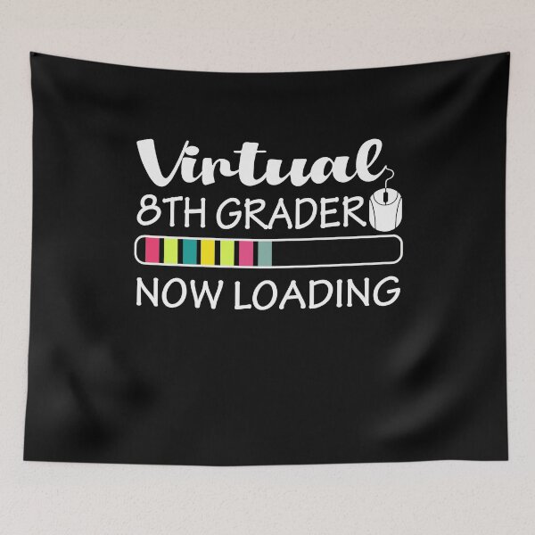 Item preview, Back to School  Virtual 8th Grader Now Loading designed and sold by Farid94.