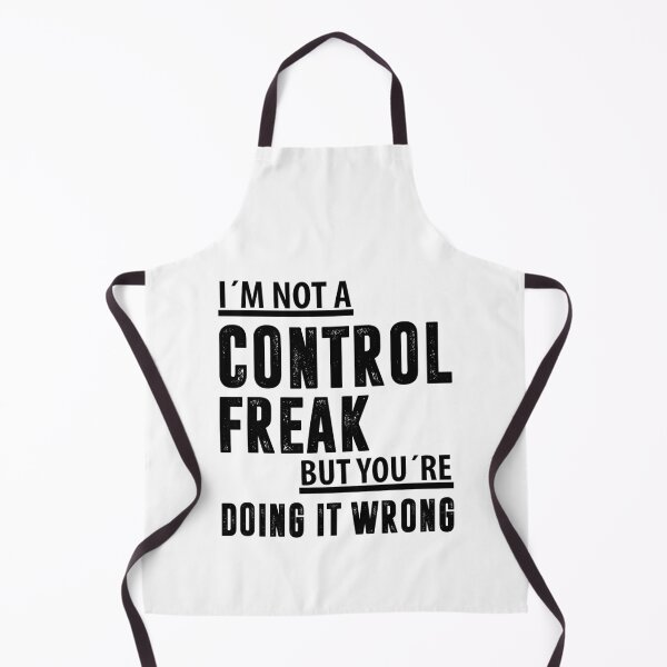 Item preview, I´M NOT A CONTROL FREAK BUT YOU´RE DOING IT WRONG | Funny quotes designed and sold by RafaelLopezz.