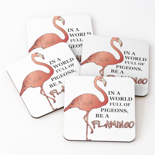 Item preview, IN A WORLD FULL OF PIGEONS, BE A FLAMINGO designed and sold by AmazingArtMandi.