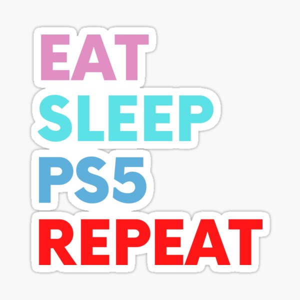 Mangez, dormez, PS5, répétez. (Couleur) Sticker