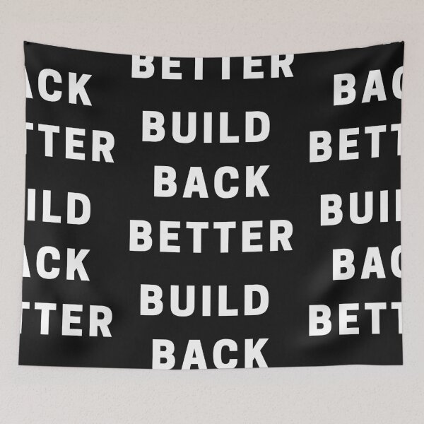 Item preview, BUILD BACK BETTER designed and sold by Imaginative Expressions⭐️ ⭐️ ⭐️ ⭐️ ⭐️.