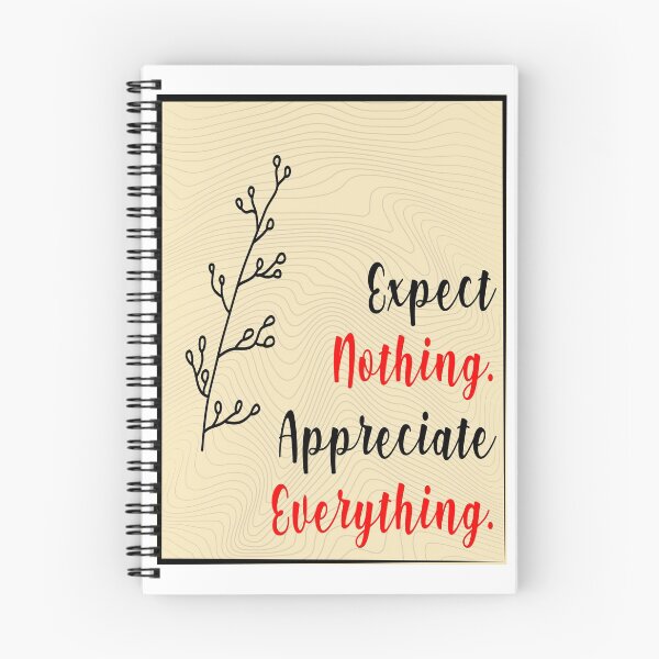Item preview, Quotes Expect Nothing Appreciate Everything designed and sold by TwoLinerDesign.