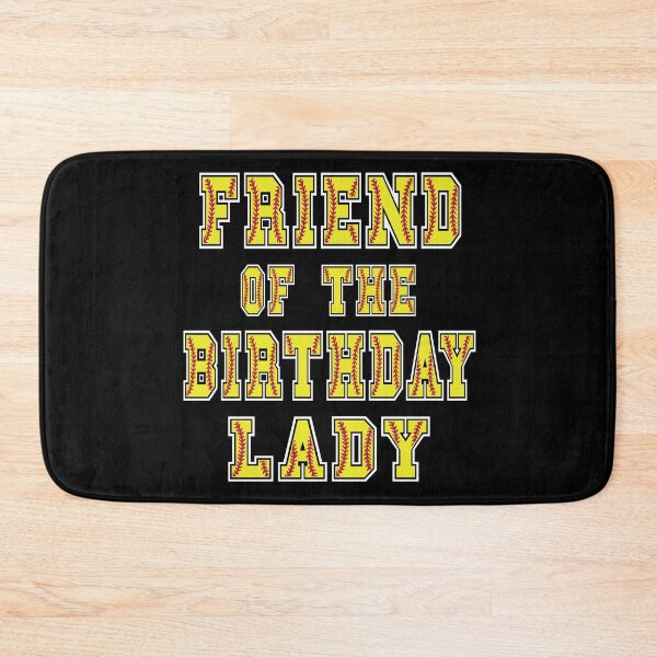 Item preview, Friend Of The Birthday Lady Softball Lover B-day Party design designed and sold by Grabitees.