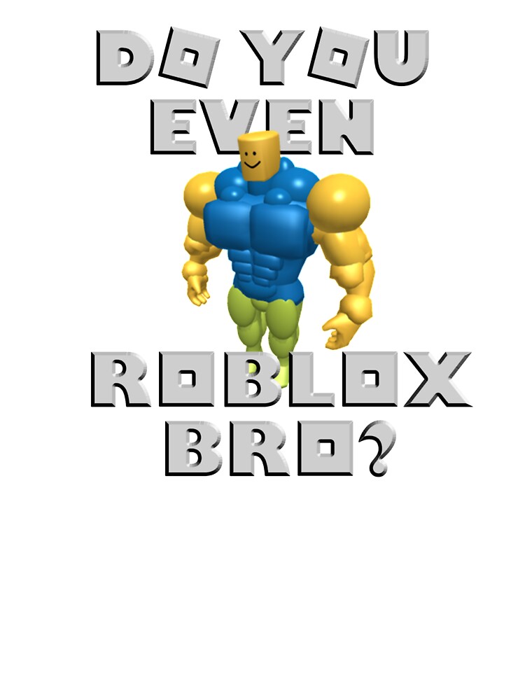 Do You Even Roblox Bro Block Head Noob Kids T Shirt By Robloxrox Redbubble - buff roblox noob dab