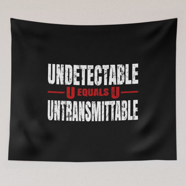 Item preview, U equals U , undetectable equals untransmittable, HIV Awareness, hiv awareness designed and sold by T-DESIGNEDZ.