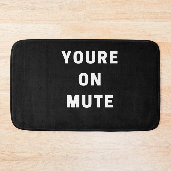 Item preview, YOURE ON MUTE designed and sold by Imaginative Expressions⭐️ ⭐️ ⭐️ ⭐️ ⭐️.