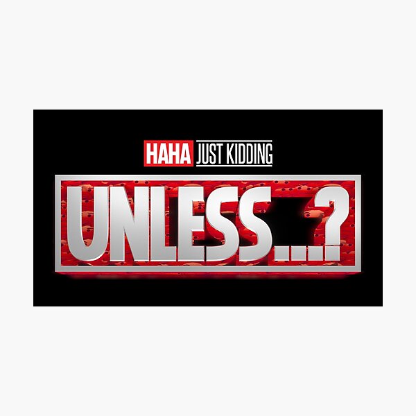 Item preview, Haha just kidding. Unless...? Marvel Logo designed and sold by Merch-For-All.