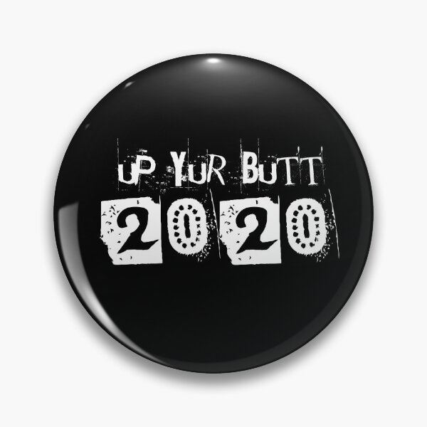 Item preview, Funny Up Your Butt 2020 New Years - White Lettering designed and sold by bioville.