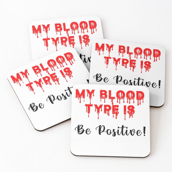 Item preview, MY BLOOD TYPE IS BE POSITIVE designed and sold by d1mology.
