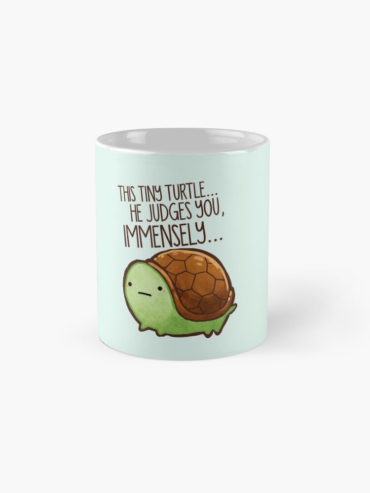 Alternate view of This turtle.. he judges you. Mug