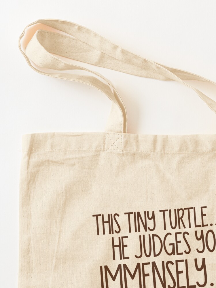 Alternate view of This turtle.. he judges you. Tote Bag