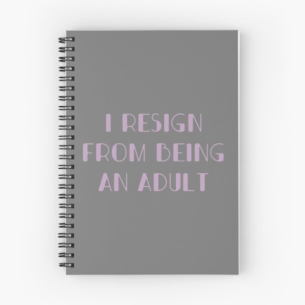 Item preview, I resign from being an adult designed and sold by aliartthings.