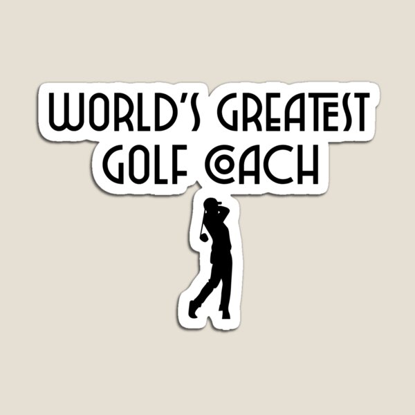Item preview, World's Greatest Golf Coach designed and sold by EricJP.