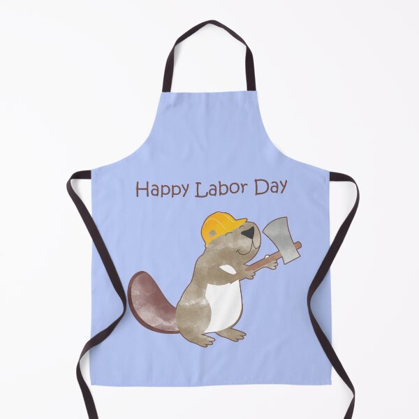 Item preview, Happy Labor Day - Happy Worker Beaver and his Axe to build a dam designed and sold by thewishdesigns.