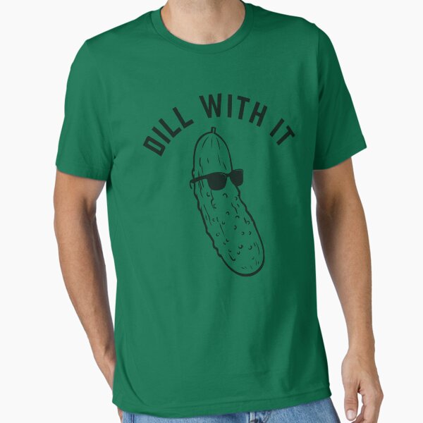 Item preview, Pickle Dill With It Funny designed and sold by DamnGoodDesign.