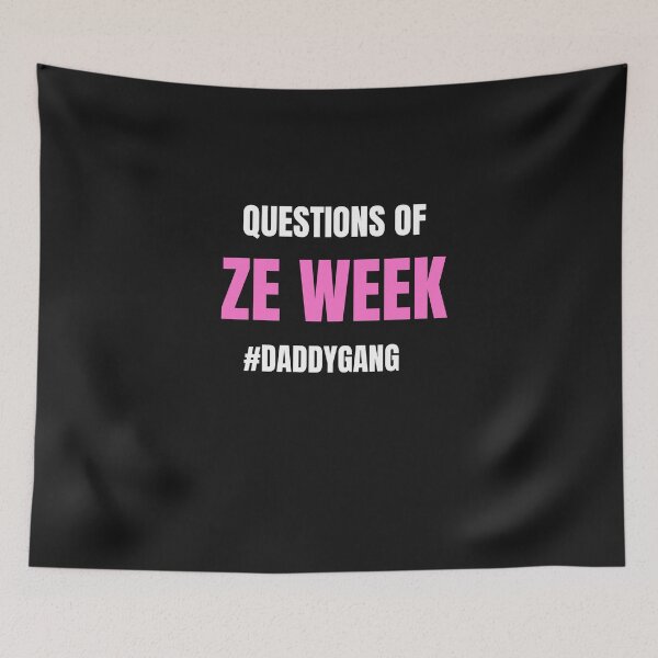 Item preview,  Call Her Daddy Quote Questions of Ze Week designed and sold by Skaters.