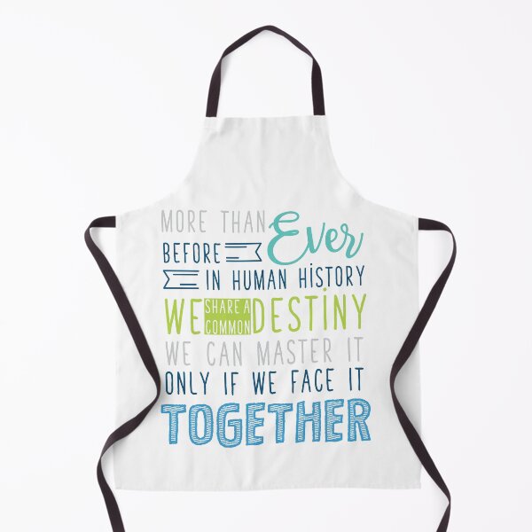Item preview, More than Ever before in Human history, we share a common Destiny. We can master it only if we face it together. designed and sold by thewishdesigns.