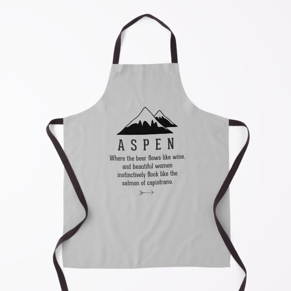 Item preview, Aspen - where the beer flows like wine - Dumb & Dumber designed and sold by Primotees.
