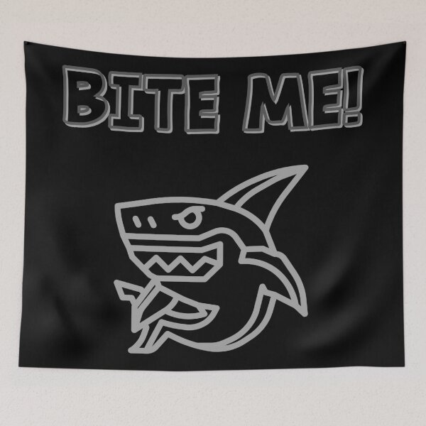 Item preview, Bite Me! designed and sold by Legit Hooligan.