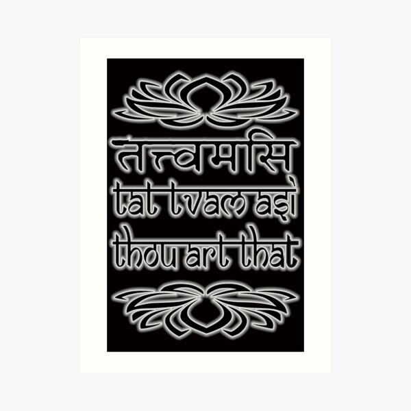 Tat Tvam Asi Art Print By Tbone50 Redbubble Tat Tvam Asi Art Print By Tbone50 Redbubble