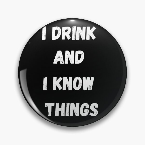 Item preview, I Drink And I Know Things designed and sold by coffeetea2020.