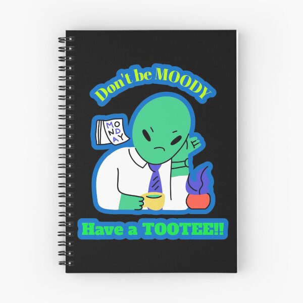 Item preview, Dont be MOODY, Have a TOOTEE!!  designed and sold by Right Passage.