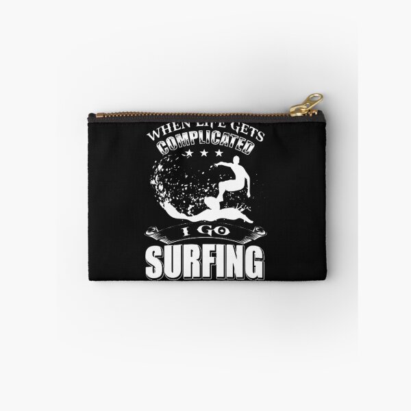 Item preview, When Life Gets Complicated, I Go Surfing designed and sold by GeniusDesignArt.