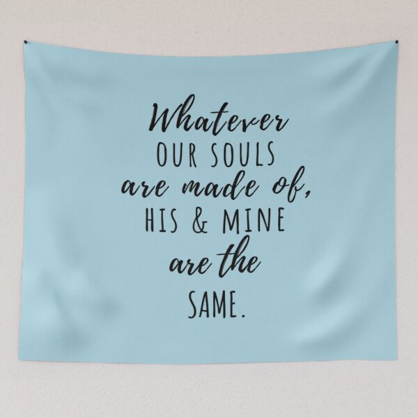 Item preview, Whatever our souls are made of | After Hessa Quote Light Blue Variant designed and sold by BloompodDesigns.