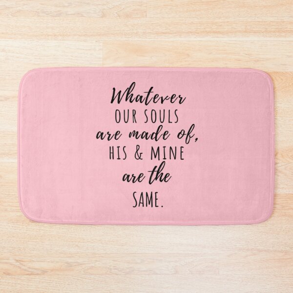 Item preview, Whatever our souls are made of | After Hessa Quote Pink Variant designed and sold by BloompodDesigns.