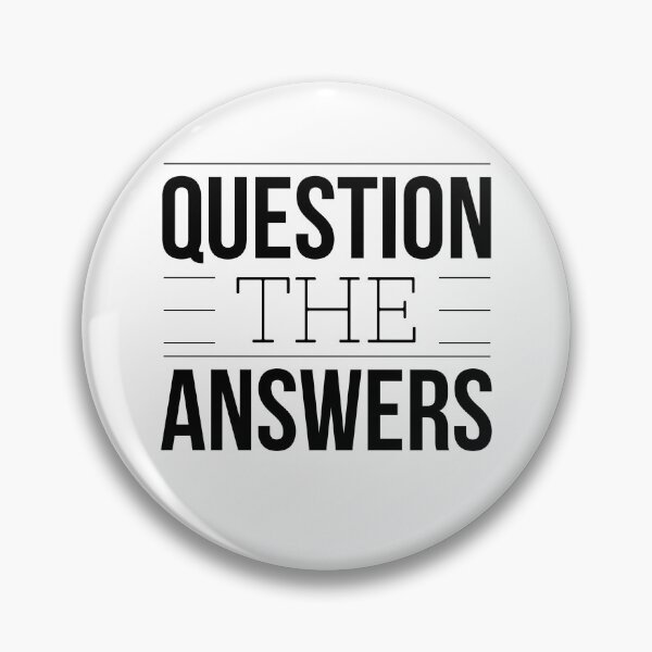 Item preview, Question the Answers designed and sold by Exigius.