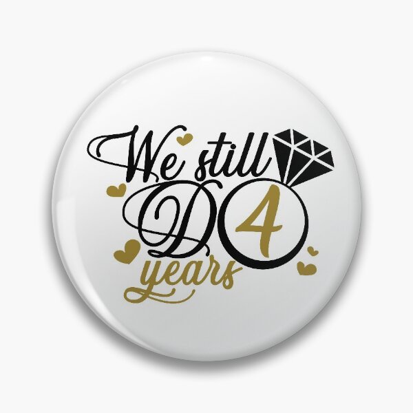 Item preview, We still do 4 years. 4th anniversary designed and sold by mintandbeer.