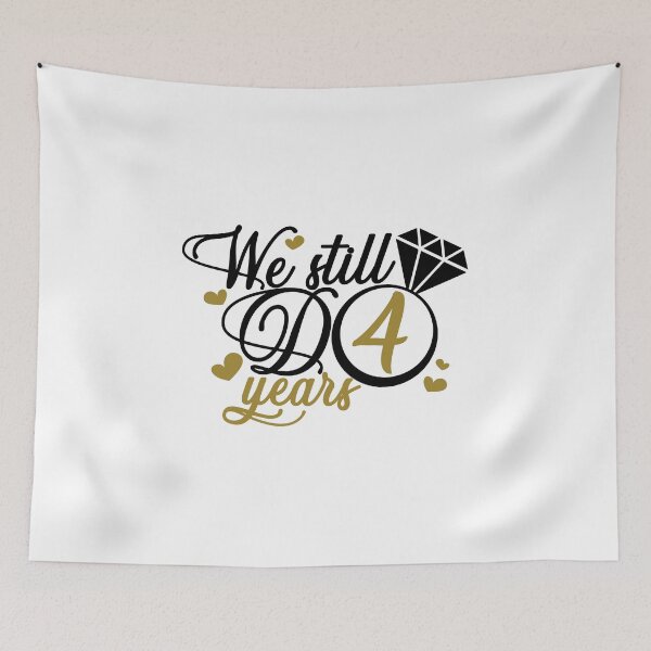 Item preview, We still do 4 years. 4th anniversary designed and sold by mintandbeer.