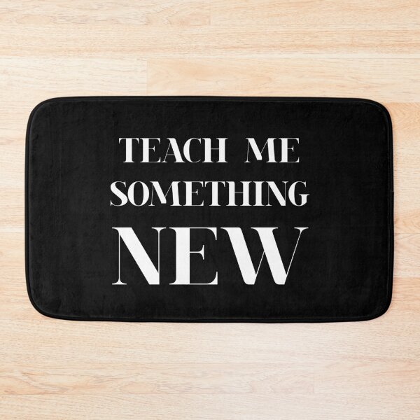 Item preview, Teach me something new designed and sold by Made-By-Art.
