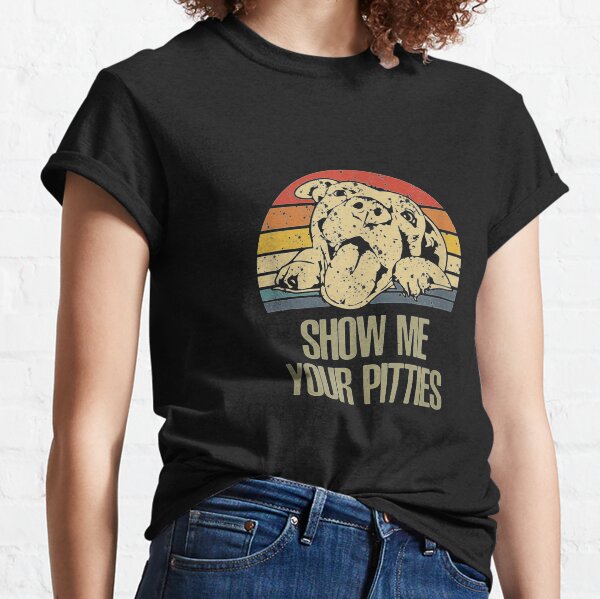 Item preview, Show Me Your Pitties Pitbull Dog Lovers Retro  designed and sold by GillesBoffrand.