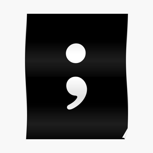 Semicolon; White Poster